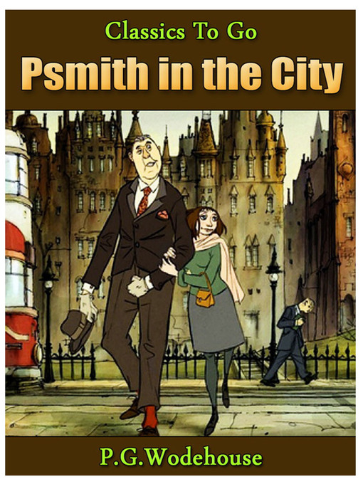 Title details for Psmith in the City by P. G. Wodehouse - Available
